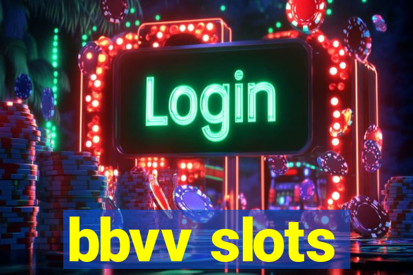 bbvv slots